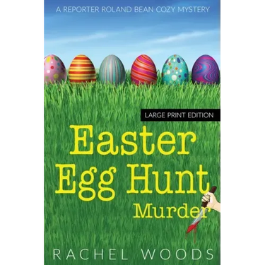 Easter Egg Hunt Murder: Large Print Edition