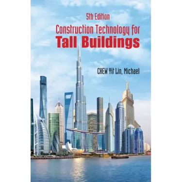 Construction Technology for Tall Buildings (5th Edition)