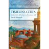 Timeless Cities: An Architect's Reflections on Renaissance Italy