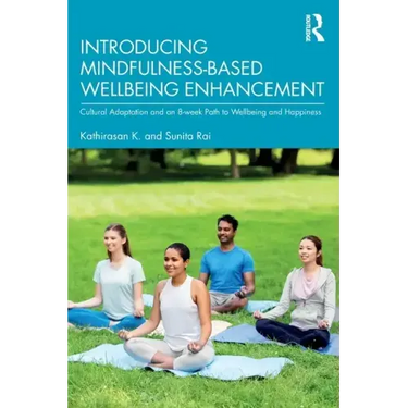 Introducing Mindfulness-Based Wellbeing Enhancement: Cultural Adaptation and an 8-week Path to Wellbeing and Happiness