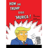 How The Trump Stole 'Murica: A Parody in Verse