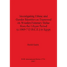 Investigating Ethnic and Gender Identities as Expressed on Wooden Funerary Stelae from the Libyan Period (c.1069-715 B.C.E.) in Egypt