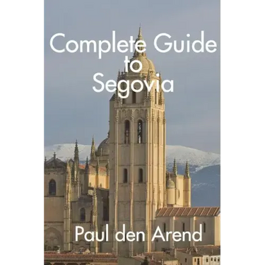 Complete Guide to Segovia