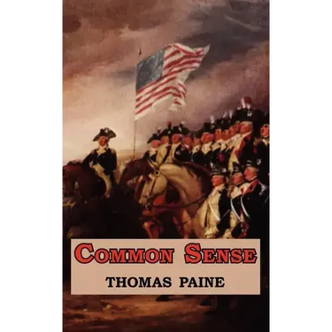 Common Sense - Originally Published as a Series of Pamphlets. Includes Reproduction of the First Page of the 1776 Edition.