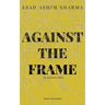 Against the Frame