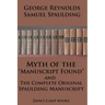 Myth of the "Manuscript Found" And The Complete Original Spaulding Manuscript: The Faith-Promoting Series Book 11