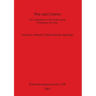 War and Castros: New approaches to the northwestern Portuguese Iron Age