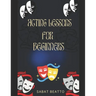Acting Lessons for Beginners
