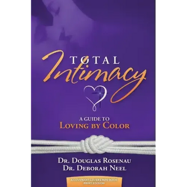 Total Intimacy: A Guide to Loving by Color