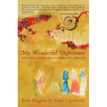 My Wonderful Nightmare: Spiritual Journals Inspired by Cancer