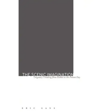 The Scenic Imagination: Originary Thinking from Hobbes to the Present Day