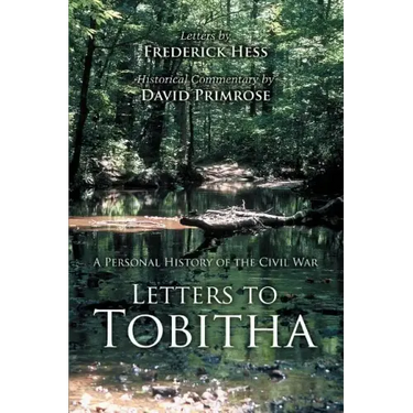 Letters to Tobitha: A Personal History of the Civil War