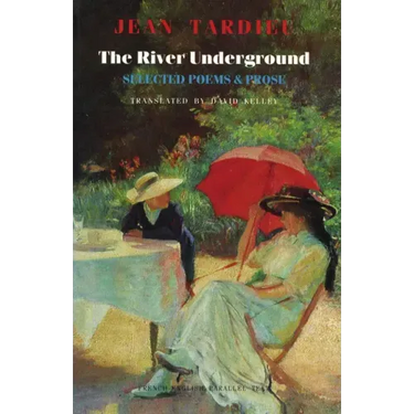 The River Underground: Selected Poems & Prose