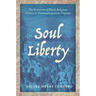 Soul Liberty: The Evolution of Black Religious Politics in Postemancipation Virginia