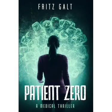 Patient Zero: A Medical Thriller