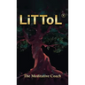 LiTToL: A Mindset Philosophy for Self-Mastery