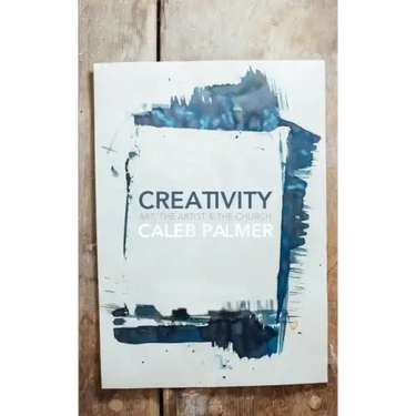 Creativity: Art, the Artist & the Church
