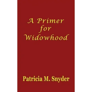 A Primer for Widowhood