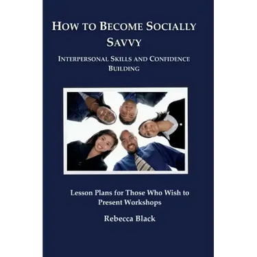 How to Become Socially Savvy: Lesson Plans for Those Who Wish to Present Workshops
