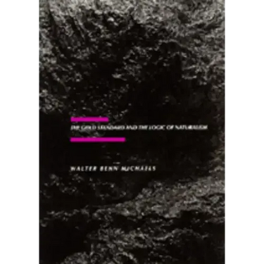 The Gold Standard and the Logic of Naturalism: American Literature at the Turn of the Century Volume 2