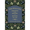 This Wild Life: Heroines in the History of Botany 1650-1850