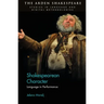 Shakespearean Character: Language in Performance