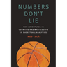 Numbers Don't Lie: New Adventures in Counting and What Counts in Basketball Analytics
