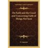 On Faith and the Creed and Concerning Faith of Things Not Seen