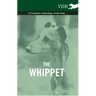 The Whippet - A Complete Anthology of the Dog