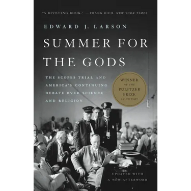Summer for the Gods: The Scopes Trial and America's Continuing Debate Over Science and Religion
