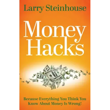 Money Hacks: Because everything you think you know about money is wrong