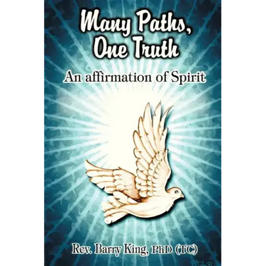 Many Paths, One Truth: An Affirmation of Spirit