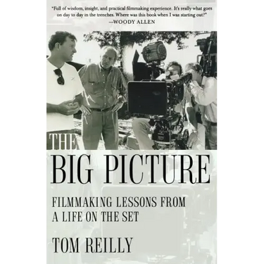 The Big Picture: Filmmaking Lessons from a Life on the Set