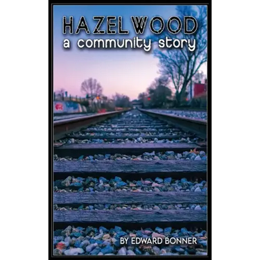 Hazelwood A Community Story
