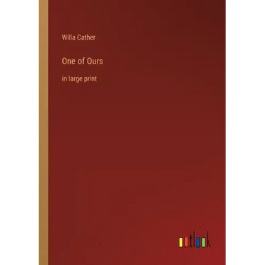 One of Ours: in large print