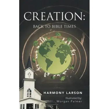 Creation: Back to Bible Times