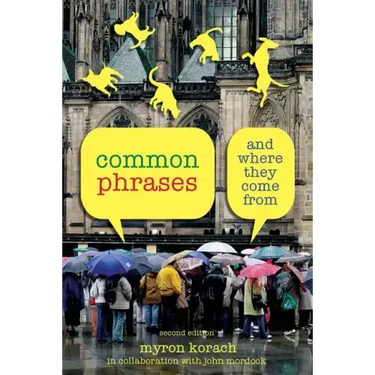 Common Phrases: And Where They Come From