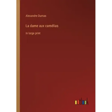 La dame aux camélias: in large print