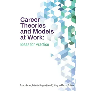 Career Theories and Models at Work: Ideas for Practice