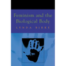 Feminism and the Biological Body