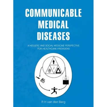 Communicable Medical Diseases: A holistic and social medicine perspective for healthcare providers