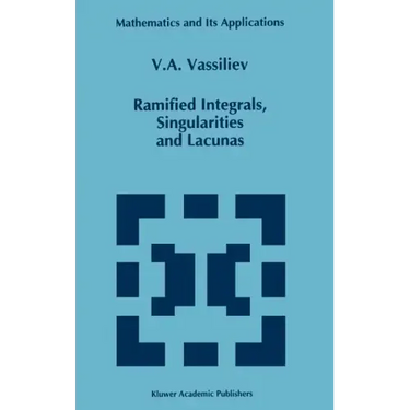 Ramified Integrals, Singularities and Lacunas