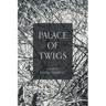 Palace of Twigs