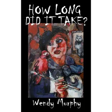 How Long Did it Take?: Memoirs of an artist that made the leap from living a sensible life, in order to join the ranks of weirdos to become an artist.