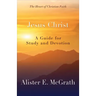 Jesus Christ: A Guide for Study and Devotion