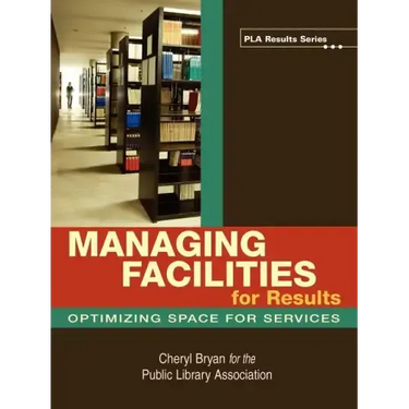 Managing Facilities for Results