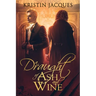 A Draught of Ash and Wine