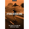 #ForeverAlone: For Those Of Us Who Are Hopelessly Single