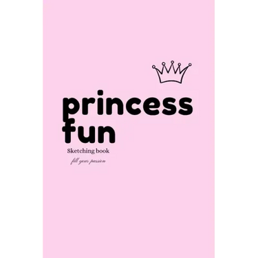 Princess Fun: Sketching book
