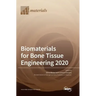 Biomaterials for Bone Tissue Engineering 2020